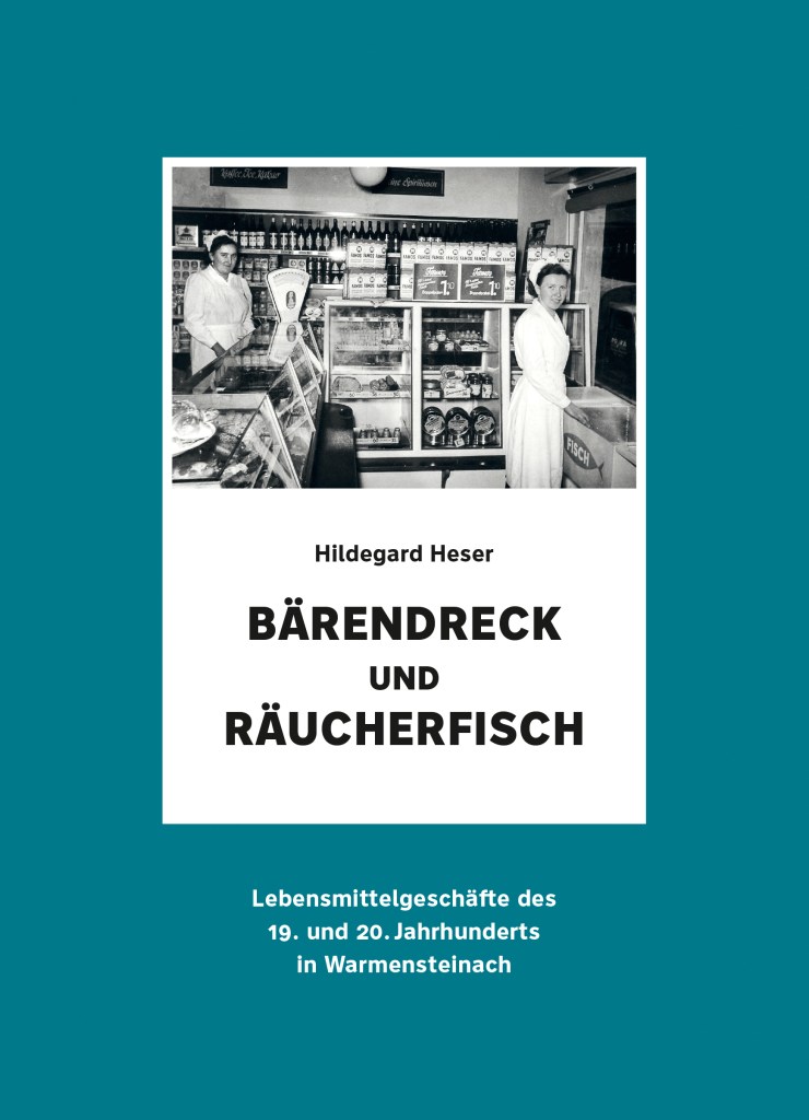 Hildegard Heser: Bärendreck und Räucherfisch, Amberg 2019